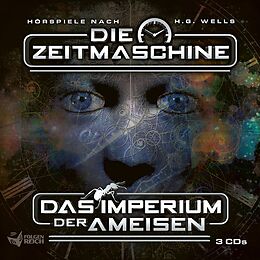 Audio CD (CD/SACD) Die Zeitmaschine - Das Imperium der Ameisen 3-CD Box de H. G. Wells