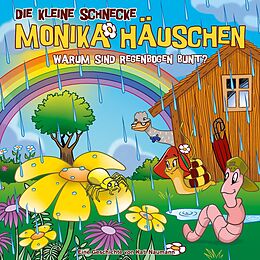 Die kleine Schnecke Monika Häu CD 69: Warum Sind Regenbogen Bunt?