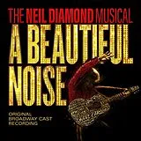 A Beautiful Noise Original Bro CD A Beautiful Noise,The Neil Diamond Musical (cd)
