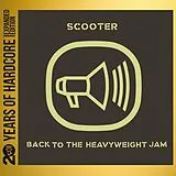 Scooter CD Back To The Heavyweight Jam (20 Y.o.h.e.e.)