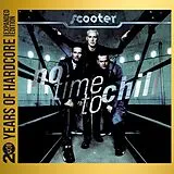 Scooter CD No Time To Chill (20 Y.o.h.e.e.)