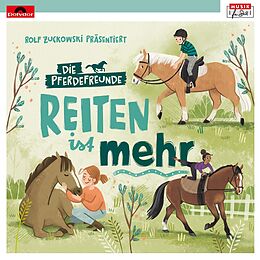 Die Pferdefreunde CD Rolf Zuckowski Präsentiert: Reiten Ist Mehr