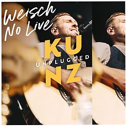 KUNZ CD Weisch No (live Unplugged)