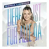 Sonia Liebing CD Liebe Ist Für Alle Da