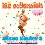 Isa Glücklich CD Disco Kinder 3 - Die Kinder Karnevalsparty