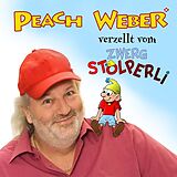 Weber,Peach CD Peach Weber Verzellt Vom Zwerg Stolperli