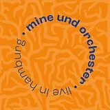 Mine LP (analog) Mine & Orchester - Live In Hamburg (10inch)
