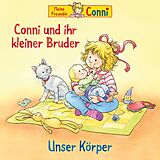 Conni CD 75: Conni Und Ihr Kleiner Bruder/unser Körper
