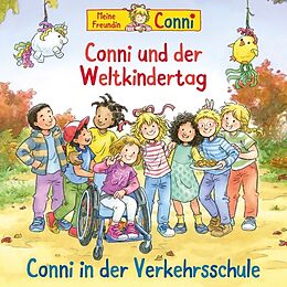 Conni CD 77: Conni Und Der Weltkindertag/verkehrsschule