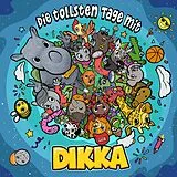 Dikka CD Die Tollsten Tage Mit Dikka