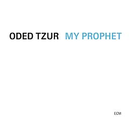 Oded Tzur CD My Prophet