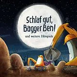 Bagger Ben CD Schlaf Gut,Bagger Ben! Und Weitere Hörspiele
