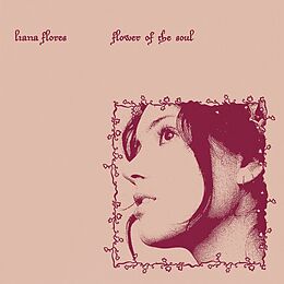 Flores,Liana Vinyl Flower Of The Soul