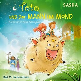 Sasha CD Toto Und Der Mann Im Mond - Das 2. Liederalbum