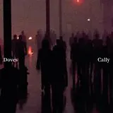 Doves LP (analog) Cally/lean Into The Wind (ltd. Edt.)