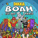 DIKKA CD Boah Ist Das Krass (neue Version)