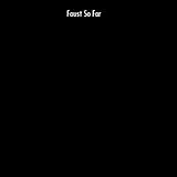Faust Vinyl So Far