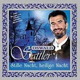 Oswald Sattler CD Stille Nacht,Heilige Nacht