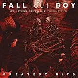 Fall Out Boy CD Believers Never Die Vol. 2