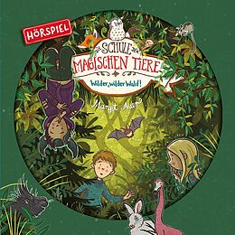 Die Schule Der Magischen Tiere CD 11: Wilder, Wilder Wald! (hörspiel)