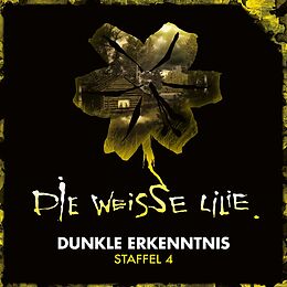 Die Weisse Lilie CD Dunkle Erkenntnis - Staffel 4 (3-cd Box)