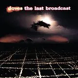 Doves LP (analog) The Last Broadcast (2lp)