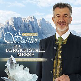 Sattler Oswald CD Die Bergkristall-Messe