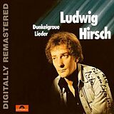 Ludwig Hirsch CD Dunkelgraue Lieder (digitally Remastered)