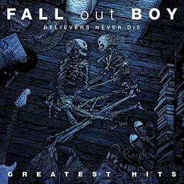 Fall Out Boy CD Believers Never Die - The Greatest Hits