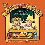 Der kleine König CD 24: Der Kleine König Besucht Die Schule