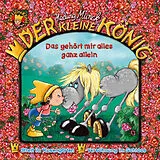 Der kleine König CD 26: Das Gehört Mir Alles Ganz Allein!