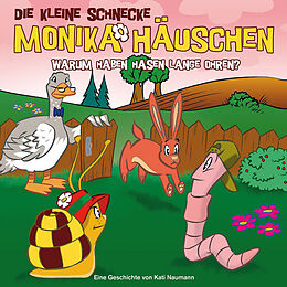 Die kleine Schnecke Monika Häu CD 23: Warum Haben Hasen Lange Ohren?