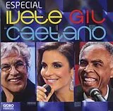 Ivete Sangalo & Gil & Gilberto CD Special