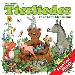 Kinder Schweizerd., glanzmann Karin CD Die Schönschte Tierlieder