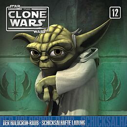 The Clone Wars CD 12: Der Holocron-raub/schicksalhafte Ladung