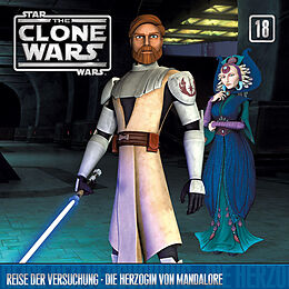 The Clone Wars CD 18: Reise Der Versuchung/d. Herzogin V. Mandalore