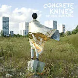 Concrete Knives CD Be Your Own King