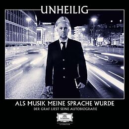 Audio CD (CD/SACD) Als Musik meine Sprache wurde - Autobiografie von Unheilig