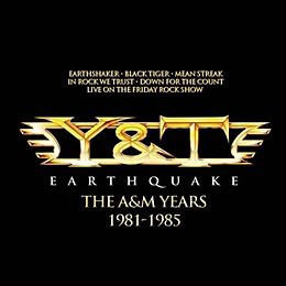 Y&T CD Earthquake - The A&M Years 1981-1985