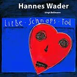 Hannes & Mey,Reinhard & Wader CD Liebe,Schnaps,Tod - Wader Singt Bellman