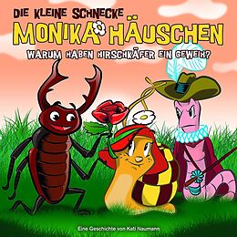 Die kleine Schnecke Monika Häu CD 35: Warum Haben Hirschkafer Ein Geweih?