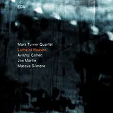 Mark Turner Quartet CD Lathe Of Heaven