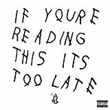 Drake CD If You're Reading This It's Too Late