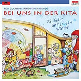 Rolf Zuckowski und seine Freun CD Bei Uns In Der Kita - 22 Lieder Im Herbst & Winter