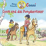 Conni CD 47: Conni Und Das Ponyabenteuer