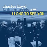 Charles Lloyd & The Marvels CD I Long To See You