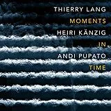 Thierry & Kaenzig,Heiri & Lang CD Moments In Time