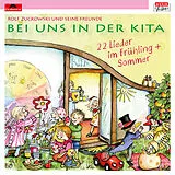 Rolf und seine Freun Zuckowski CD Bei Uns In Der Kita - 22 Lieder Frühling & Sommer