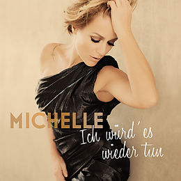 Michelle CD Ich Würd' Es Wieder Tun