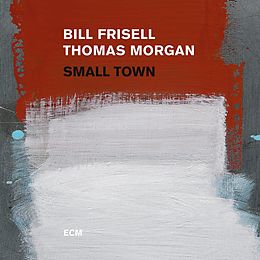 BILL/MORGAN,THOMAS FRISELL CD Small Town